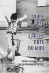 Vivre vite de l'autre côté du mur