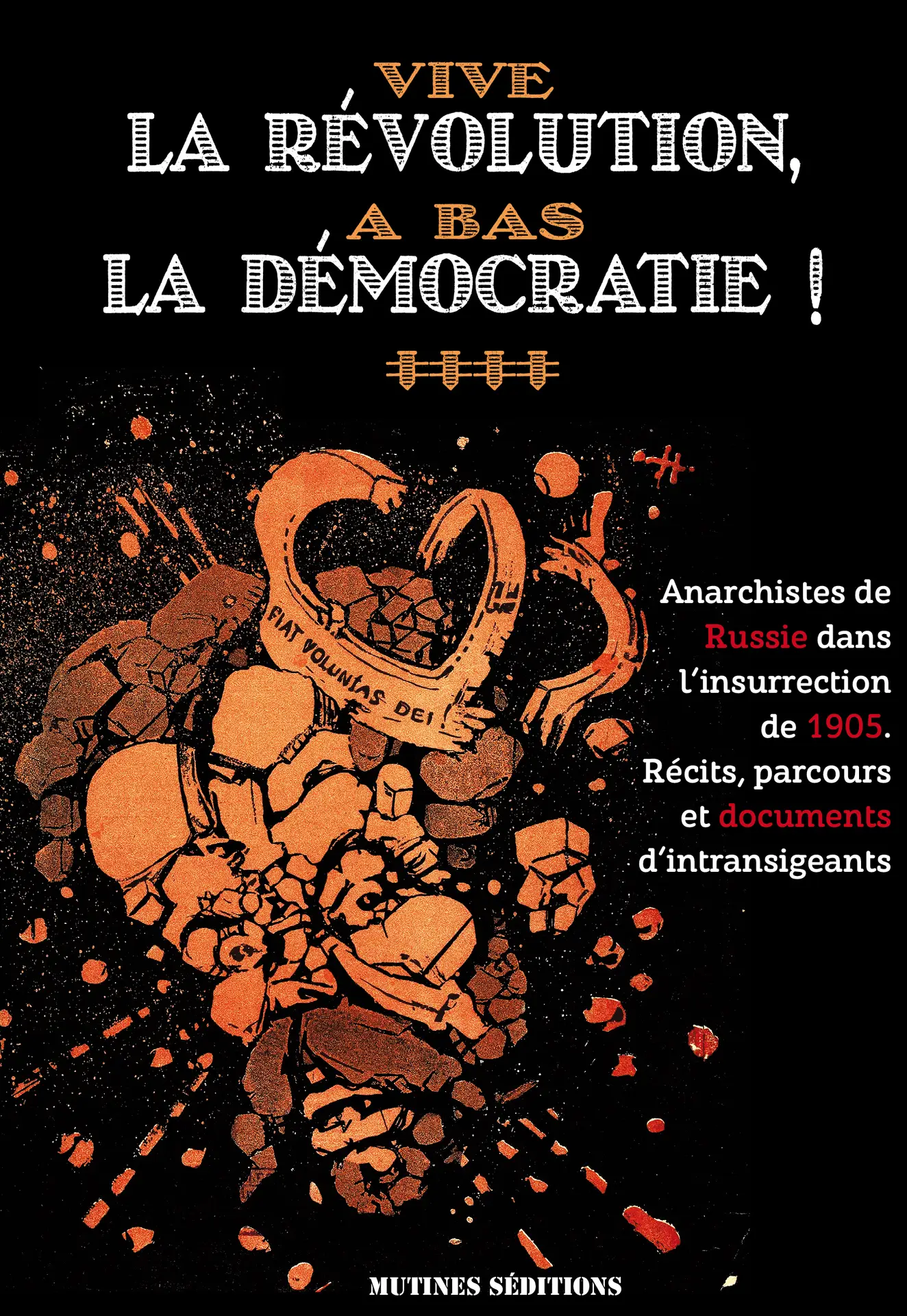 Vive la révolution, à bas la démocratie !