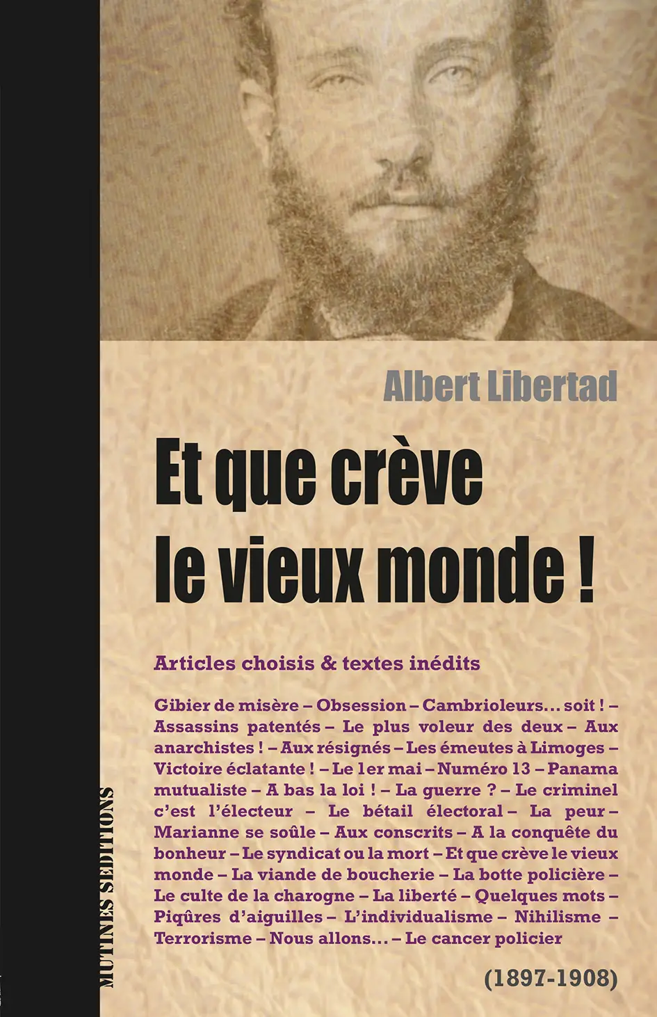 Albert Libertad / Et que crève le vieux monde !