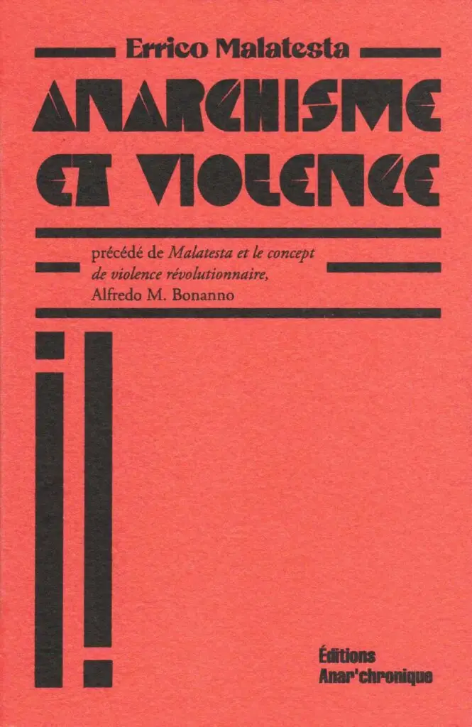 Errico Malatesta / Anarchisme et violence