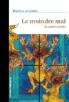 Couverture du livre "Le moindre mal", par Diavolo in corpo, &eacute;dit&eacute; par Lutines S&eacute;ditions