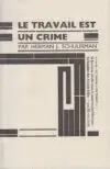 Herman J. Schuurman/Le travail est un crime
