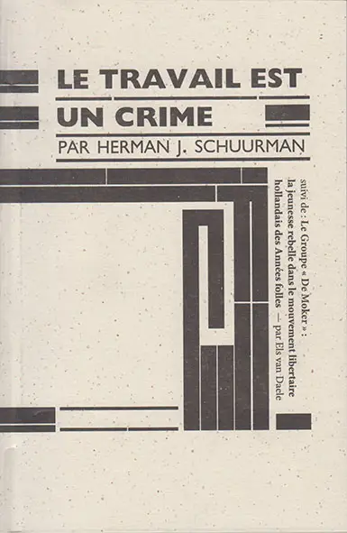 Herman J. Schuurman/Le travail est un crime