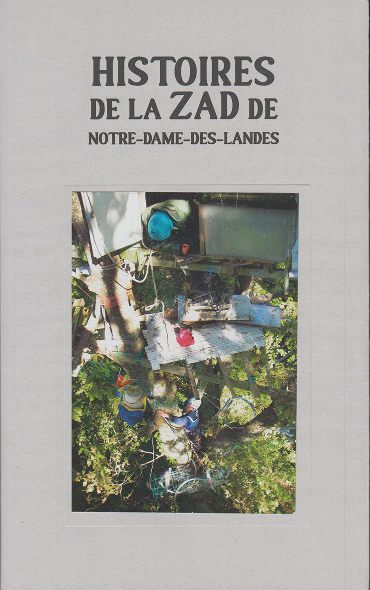 Histoires de la zad de Notre-Dame-des-Landes