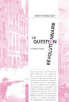 Joseph Déjacque / La Question révolutionnaire