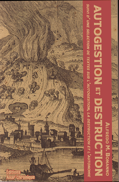 Alfredo M. Bonanno/Autogestion et destruction